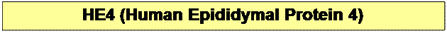 Textov? pole: HE4 (Human Epididymal Protein 4)


